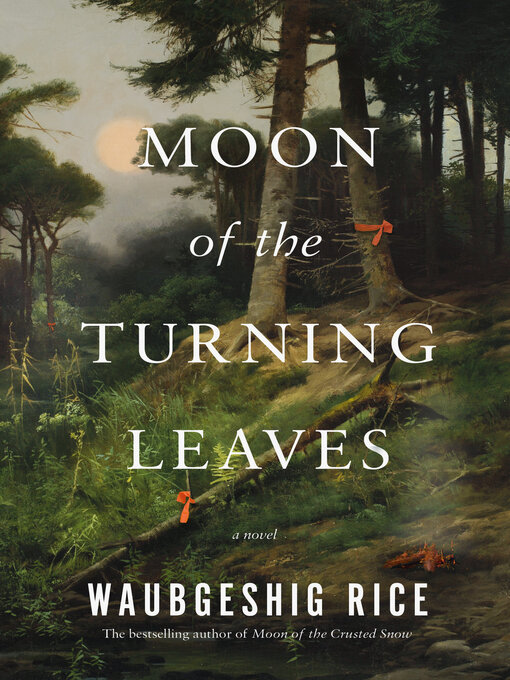Title details for Moon of the Turning Leaves by Waubgeshig Rice - Wait list